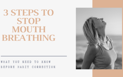 3 Steps To Stop Mouth Breathing