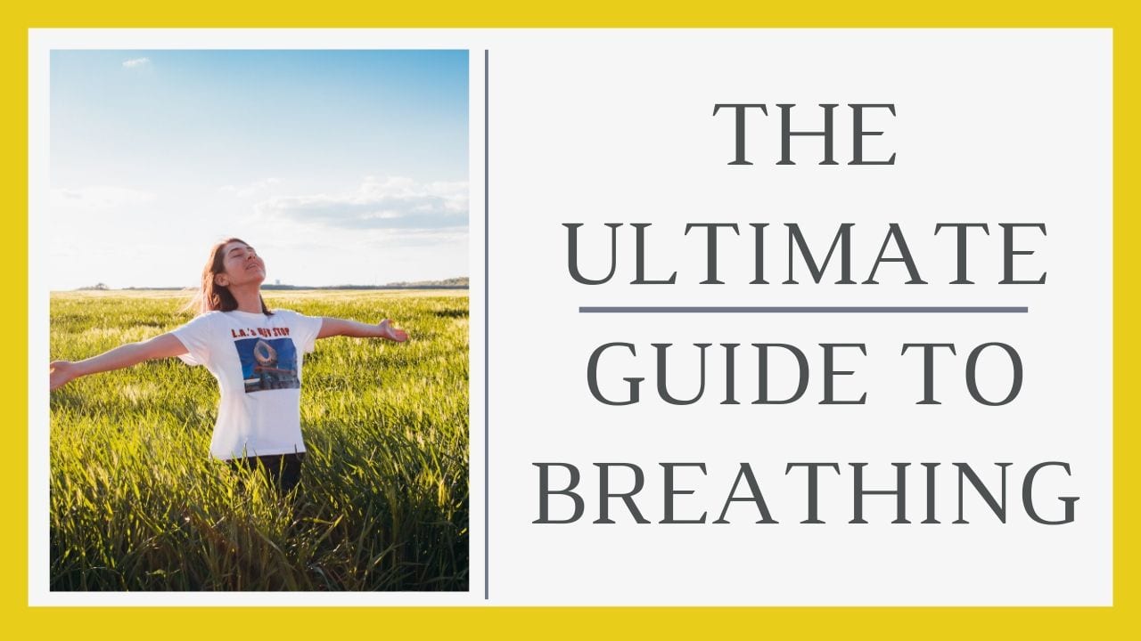 ultimate guide to breathing