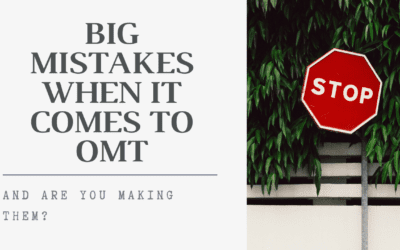 Big Mistakes When It Comes to OMT