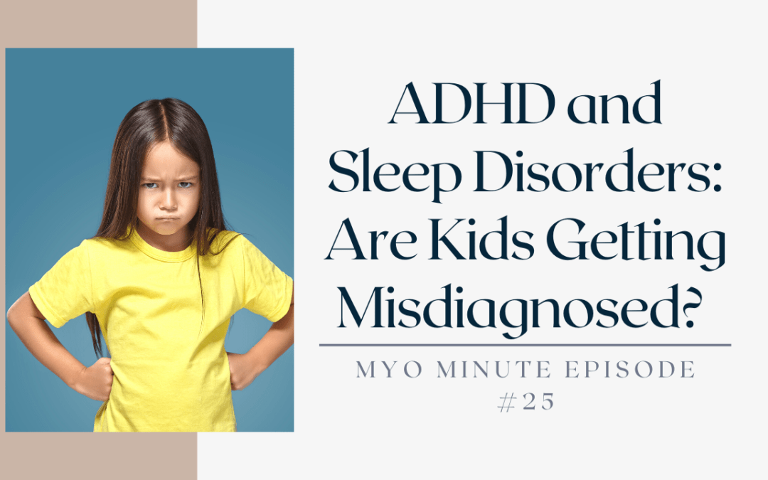 angry girl in a yellow shirt with the title "ADHD and Sleep Disorders: Are Kids Getting Misdiagnosed?"