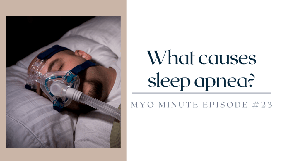 What causes sleep apnea? | Impact Myofunctional Therapy