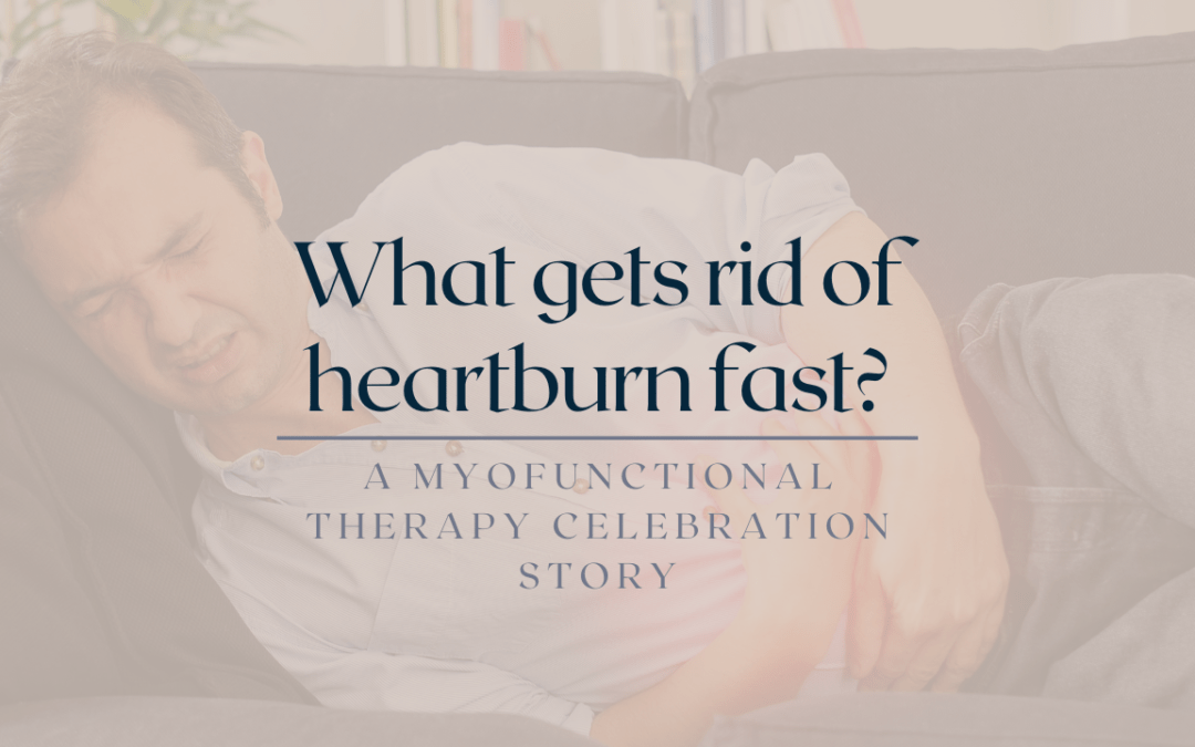 What gets rid of heartburn fast?