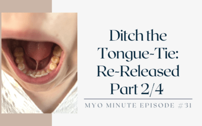 Ditch the Tongue-Tie Part 2