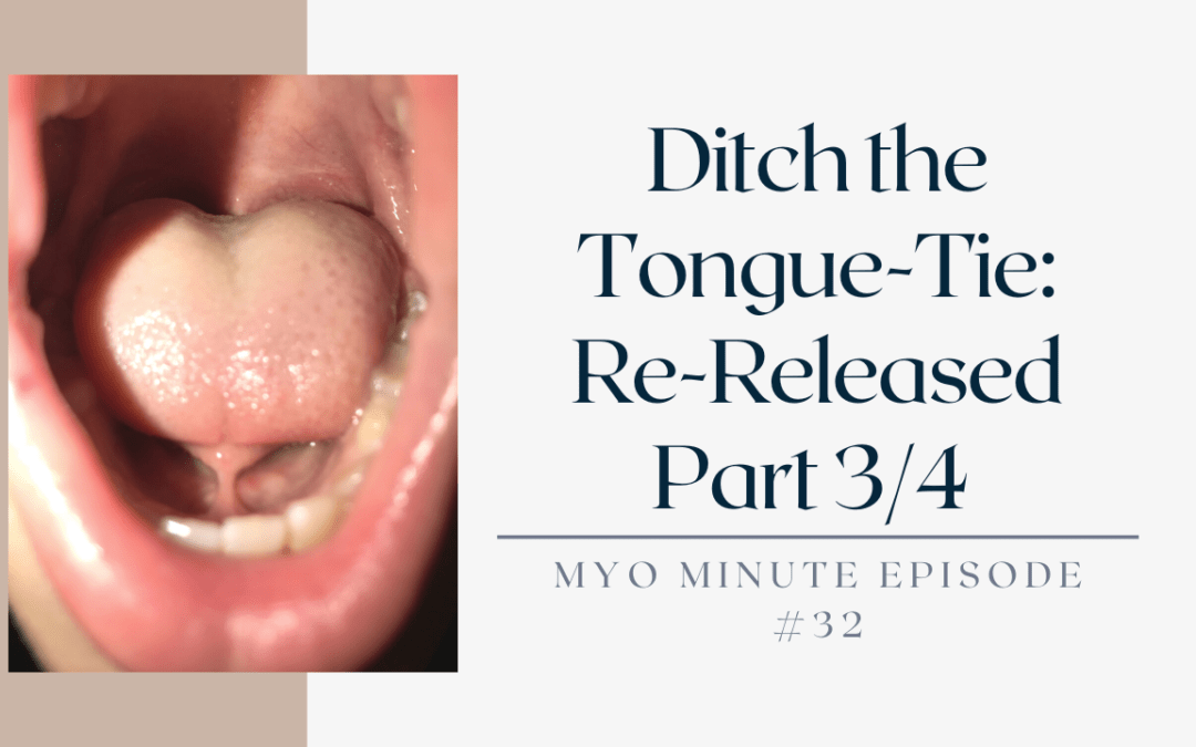 Ditch the Tongue-Tie Part 3