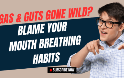 Gas and Guts Gone Wild? Blame Your Mouth Breathing Habits